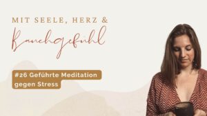 #26 Meditation gegen Stress